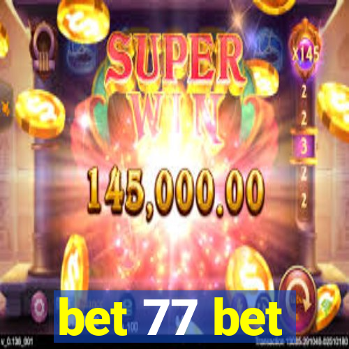 bet 77 bet